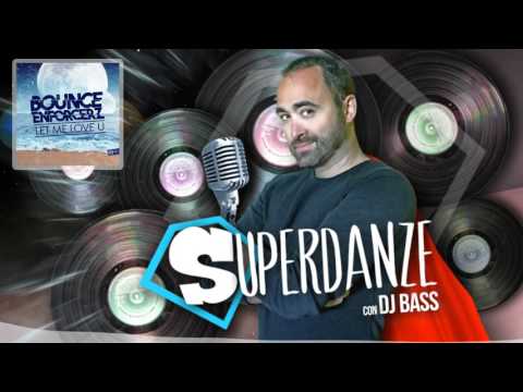 Bounce Enforcerz - Let me love U