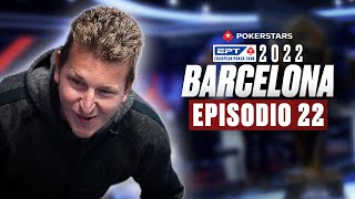 PokerStars EPT de Barcelona 2022 | Episodio 22 | PokerStars en Español