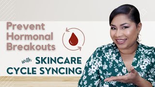 How to Prevent Hormonal Breakouts with Cycle Syncing |Sheri Approved