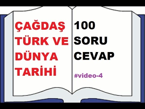 ÇAĞDAŞ TÜRK ve DÜNYA TARİHİ 4.Bölüm (76-100)