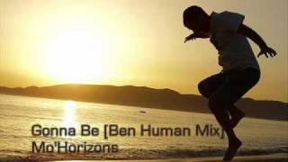 Mo' Horizons ~ Gonna Be [Ben Human Mix]