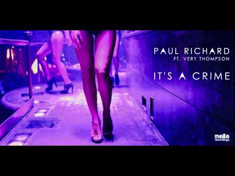 Paul Richard ft. Very Thompson - It's A Crime (Antony Grey Remix)