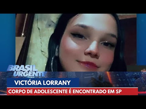 Corpo de Victória Lorrany é encontrado a 1 km da casa da mãe no interior de SP | Brasil Urgente