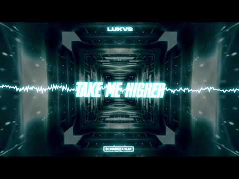 LUKVS - Take me higher