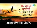 Ghar Aaja Pardesi With Lyrics Shah Rukh Khan Kajol Dilwale Dulhania Le Jayenge 90 S Hit Song