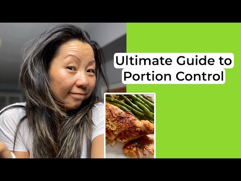 Ultimate Guide to Portion Control to Keep the Weight Off for the next 20 years Simplified