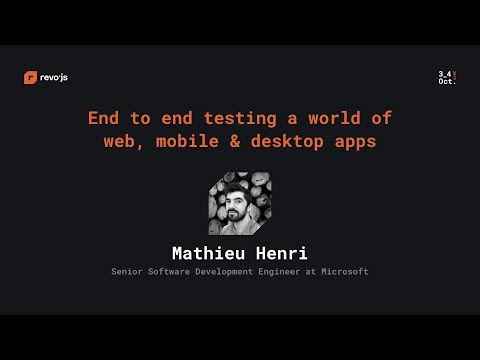 revo.js 2019 - Mathieu Henri - End to end testing a world of web, mobile & desktop apps