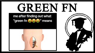 What Does Green FN Mean