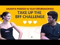 Exclusive Ananya Panday Vijay Deverakonda Take Up The BFF Challenge LIGER Ipopdiaries Liger