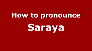 How to pronounce Saraya