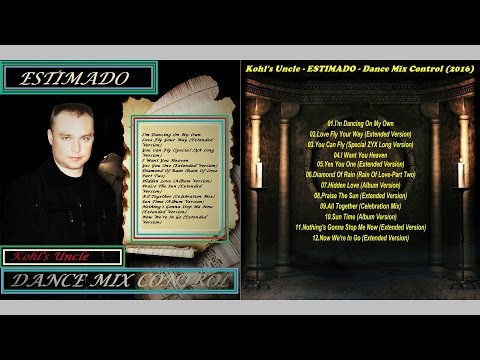 Kohl's Uncle - ESTIMADO - Dance Mix Control (2016)