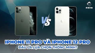 So sánh iPhone 11 Pro và iPhone 12 Pro