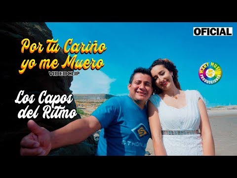 Por Tu Cariño Yo Me Muero - Los Capos Del Ritmo Video Oficial