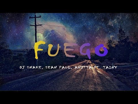 DJ Snake, Sean Paul, Anitta  - Fuego (Lyric Video) ft  Tainy
