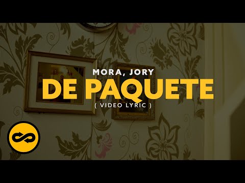 Mora, Jory Boy - DE PAQUETE (Video Lyrics)