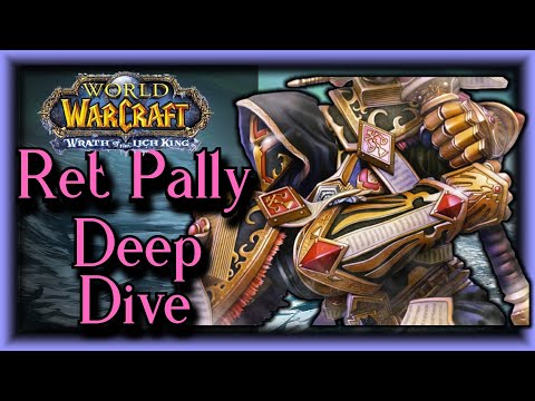 WOTLK Classic - Ret Pally Deep Dive  - The Classic Life EP #23 w/ Terryn & Surveillant