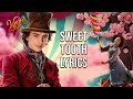 Sweet Tooth Lyrics (From 