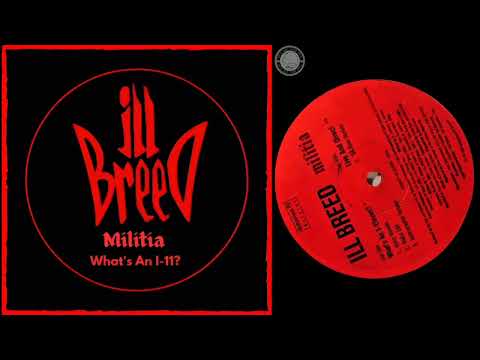 Ill Breed Militia – What's An I-Eleven?