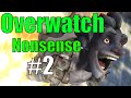 Overwatch Nonsense 2 Overwatch Gameplay And Funny Moments