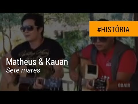Matheus e Kauan - Sete Mares
