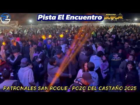 PABLO POGONZA LO NUEVO 2025- PATRONALES SAN ROQUE (PISTA EL ENCUENTRO POZO DEL CASTAÑO)