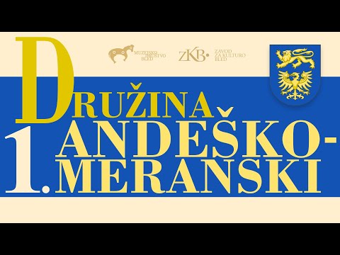 Družina Andeško-Meranski (1. predavanje)