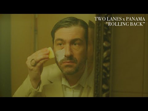 TWO LANES x Panama - Rolling Back (Official Music Video) [Director's cut]