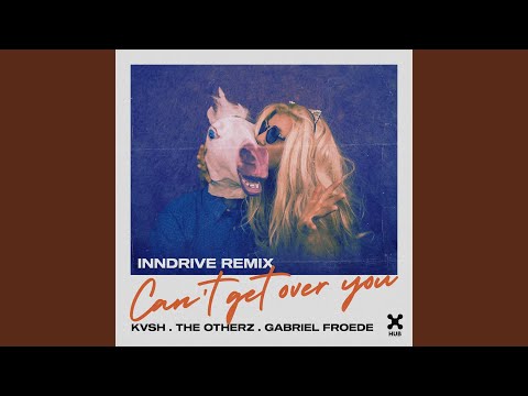 Can't Get Over You (INNDRIVE Remix)