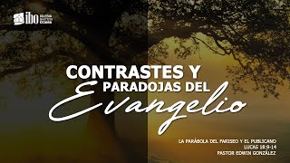 Miniatura del video: Contrastes y paradojas del evangelio | Lucas 18:9-14 | Ps. Edwin González