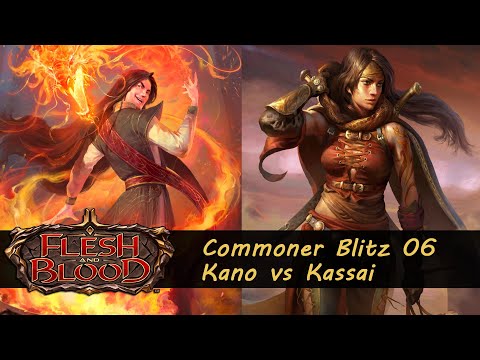 Kano vs. Kassai: Flesh and Blood Commoner Blitz Episode 06