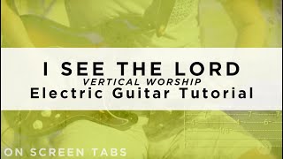 I See the Lord (Vertical Worship) Electric Guitar Tutorial w/ Tabs