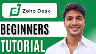 Zoho Desk Tutorial for Beginners | Master Customer Support