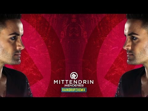 Menderes - Mittendrin (RainDropz! Remix)