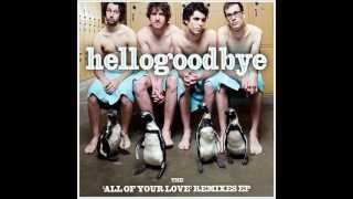 HelloGoodbye &quot;All of Your Love (Jimmy Pop Remix)&quot;