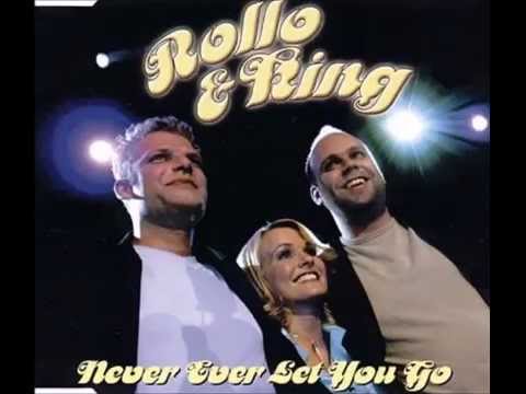 2001 Rollo& King - Never Ever Let You Go