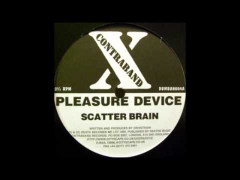 Pleasure Device - Scatter Brain
