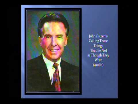 John Osteen's Calling Those Things That Be Not as Though They Were (audio)