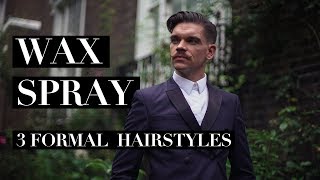 How To Use Hair Wax Spray | 3 Formal Men's Hairstyles ad
