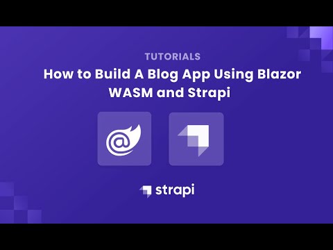 How to Build a Blog App using Blazor WASM and Strapi - Video Demo