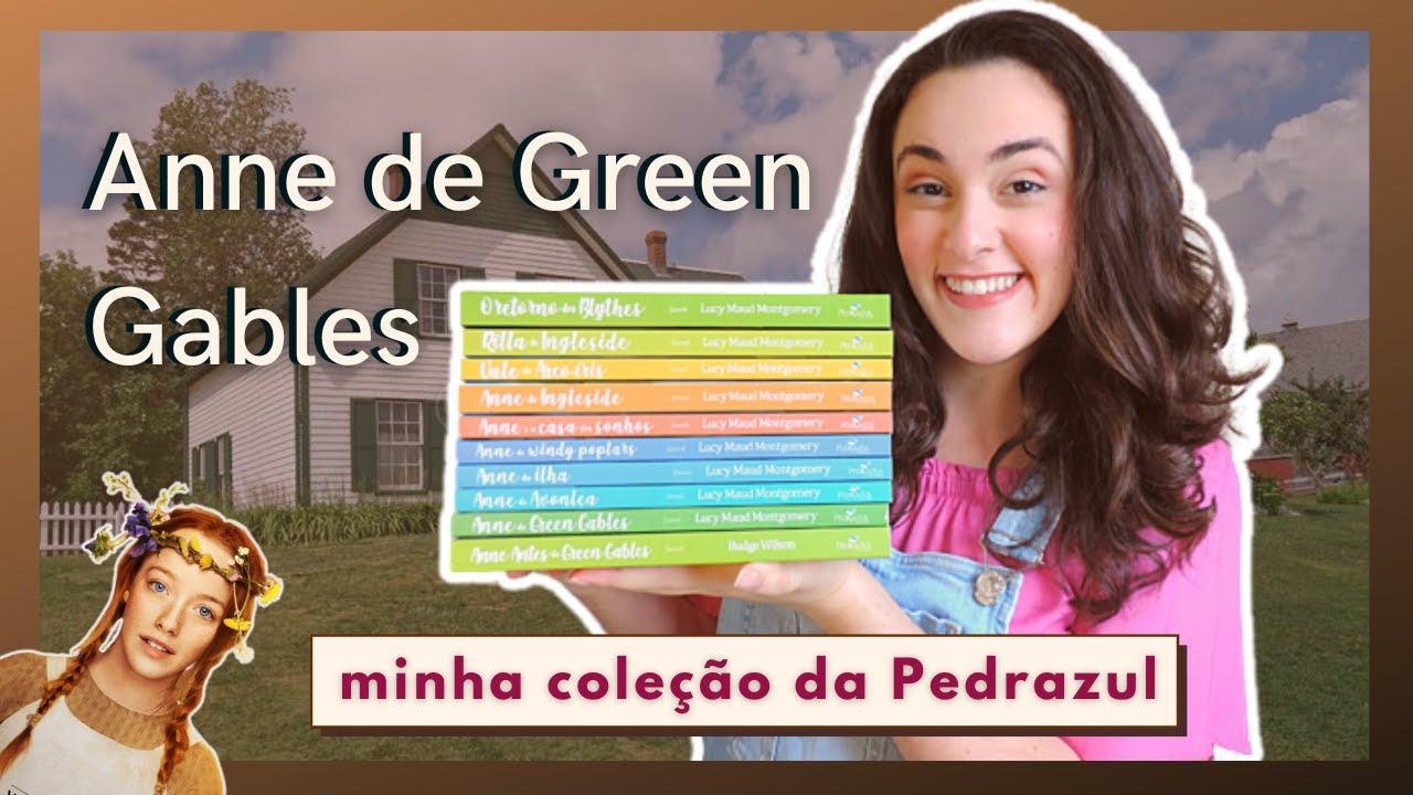 MINHA COLEÇÃO COMPLETA DE LIVROS DA ANNE DE GREEN GABLES (Pedrazul Editora) | detalhes da edição