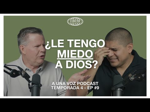 Temor no es igual a miedo - A Una Voz Podcast T4-EP9