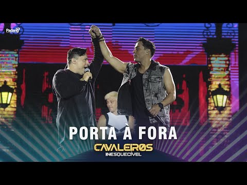 Cavaleiros do Forró - Porta à Fora (DVD Cavaleiros Inesquecível - Ao Vivo em Natal)