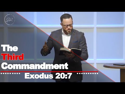 "The Third Commandment" - Exodus 20:7 (1.24.24) - Dr. Jordan N. Rogers