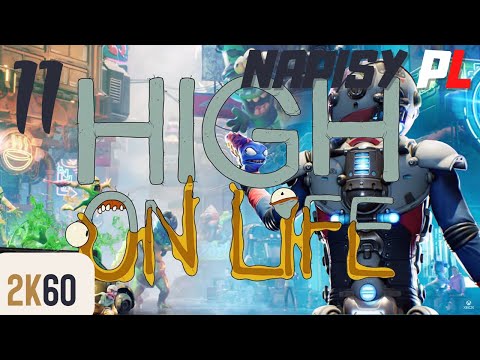 High on Life [#11] GAMEPLAY PL - NAPISY PL | BEZ KOMENTARZA