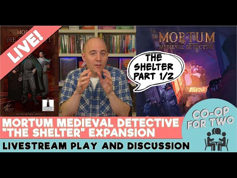 Mortum Medieval Detective - Expansion - The Shelter - PART 1/2