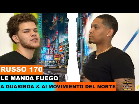 RUSSO 170 LE MANDA 🔥 FUEGO A GUARIBOA Y AL MOVIMIENTO DEL NORTE 🗽