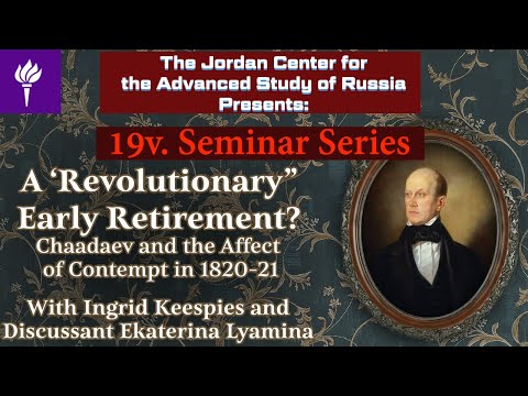 Ingrid Kleespies: A 'Revolutionary' Early Retirement? Chaadaev and the Affect of Contempt in 1820-21