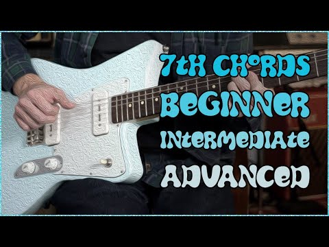 7th Chords: what you NEED to know (beginner to advanced)