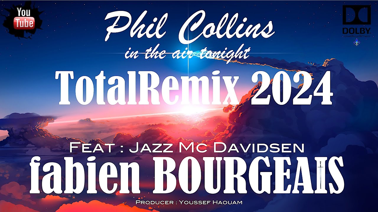 fabien Bourgeais : TotalRemix 2024 - Phil Collins "in the air tonight"