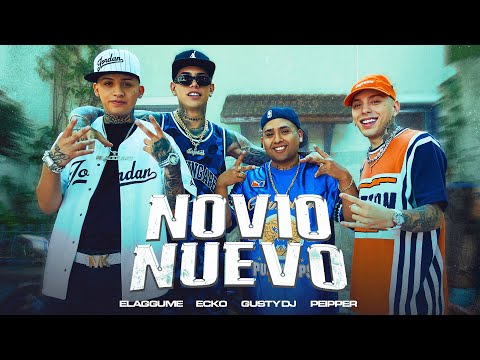 NOVIO NUEVO  - GUSTY DJ, @ECKO-SQUAD, @EsElPeipper, @elaggume (Video Oficial)